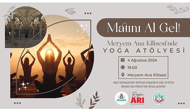 Nevşehir Belediyesi, 4 Ağustos 2024 Pazar günü tarihi Meryem Ana Kilisesi'nde yoga etkinliği düzenleyecek - GÜNDEM