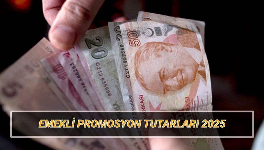 Emekli banka promosyonları ne kadar 2025? Bankalar ne kadar promosyon veriyor? En yüksek promosyon veren bankalar - Son Dakika Ekonomi Haberleri